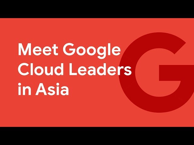 Inside Google Cloud: Meet Leaders in Asia