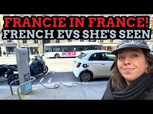 Francie Finds EVs in France! Curbside Charging And Growing Adoption
