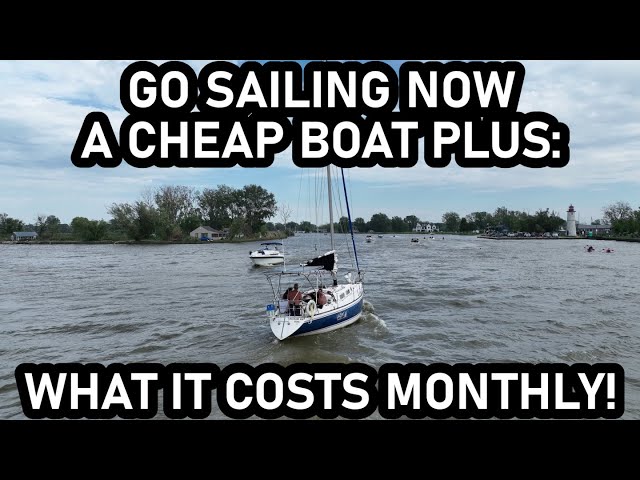 Buy a CHEAP boat now and GO! $40k plus, what it costs monthly - Ep 243 - Lady K Sailing
