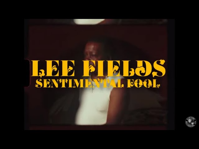 Lee Fields "Sentimental Fool" (Official Video)
