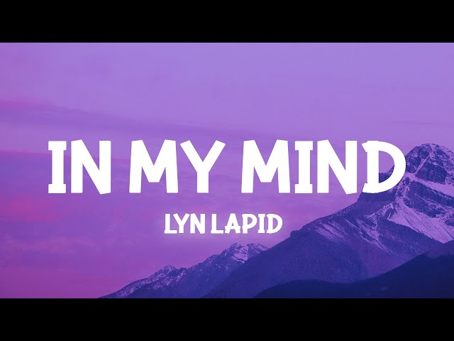 Lyn Lapid - In My Mind (Slowed Lyrics)