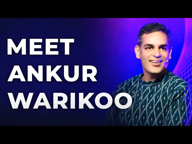 Meet Ankur Warikoo | Episode 34