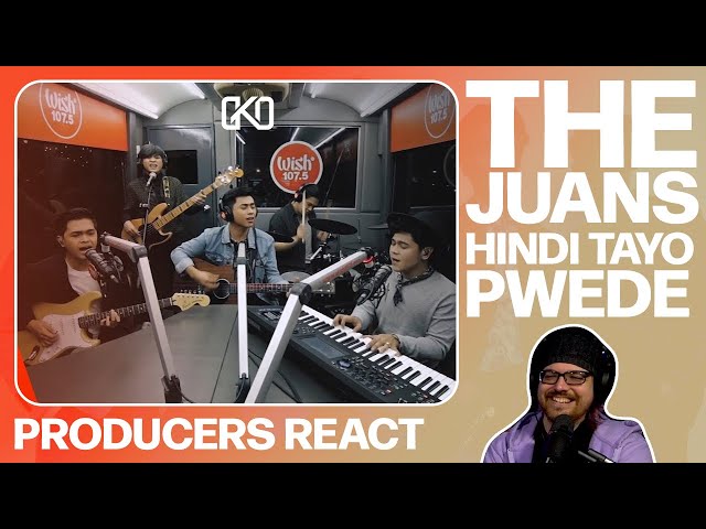 PRODUCERS REACT - The Juans Hindi Tayo Pwede Wish Bus Reaction