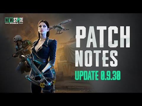 Patch Notes (v0.9.30) | NEW STATE MOBILE