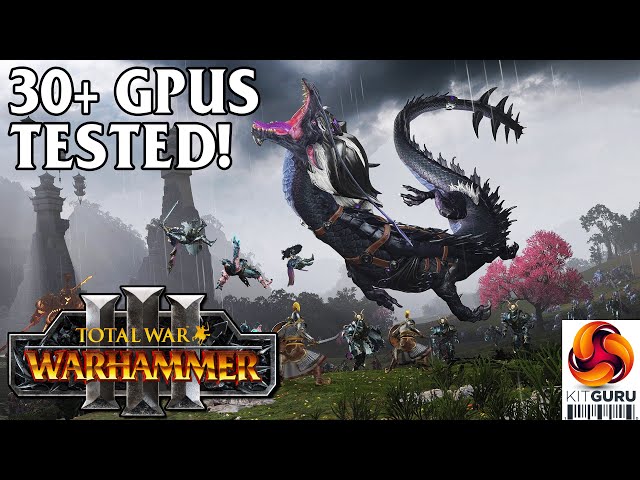 Total War: Warhammer III GPU Performance Benchmark