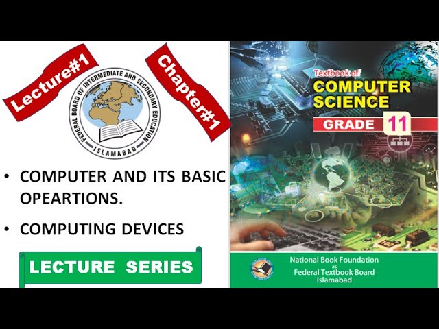 FBISE|| Lecture#1 Computer and Computing devices|| Operations of Computer|| National Book Foundation