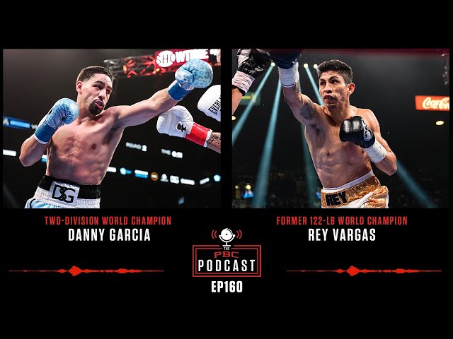 Danny Garcia, Rey Vargas and the PBC 2022 Mid-Year Awards | The PBC Podcast