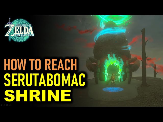 Serutabomac Shrine Location - How to Reach Serutabomac Shrine | Legend of Zelda Tears of the Kingdom