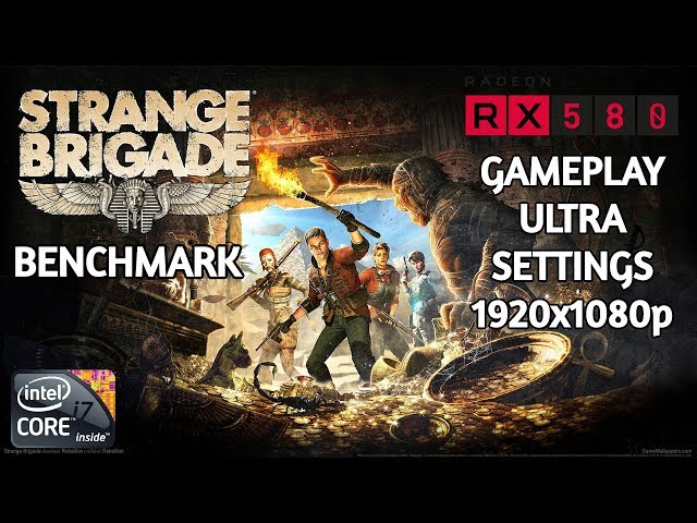 Strange Brigade | Benchmark & Gameplay | RX 580 8GB + i7 4790 |  ULTRA Settings | 1080p