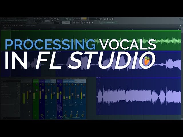 Vocal Processing in FL Studio