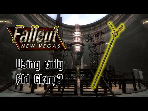 Can you beat fallout New-Vegas with Old glory?