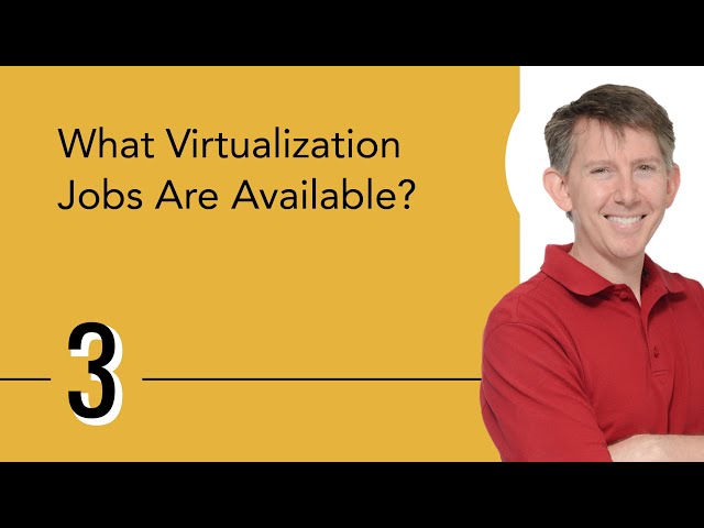 What Virtualization Jobs Are Available?