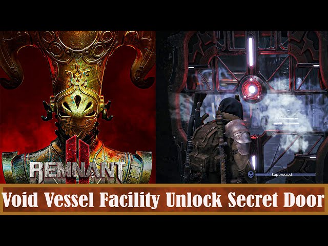 Remnant 2 Void Vessel Facility How To Unlock Secret Door