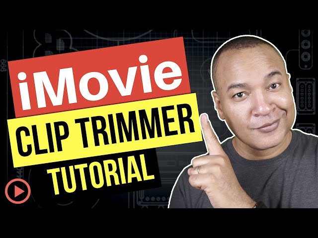 iMovie For Mac: How to Use the Clip Trimmer for Pro Editing