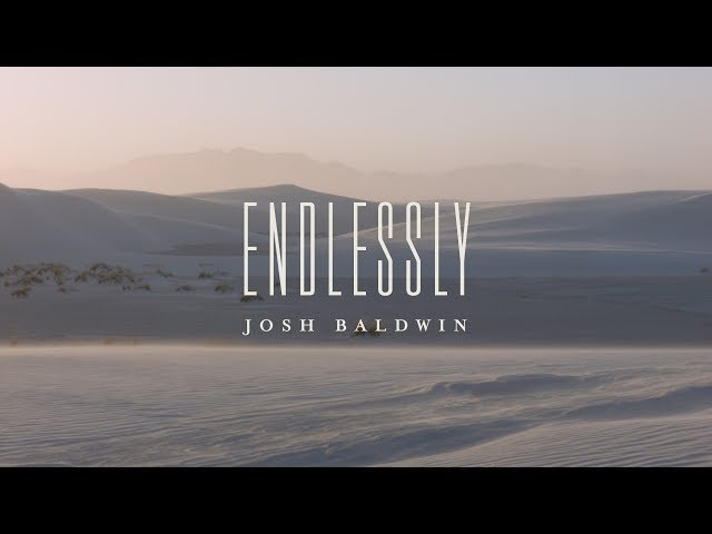 Endlessly (Lyric Video)  - Josh Baldwin | The War is Over