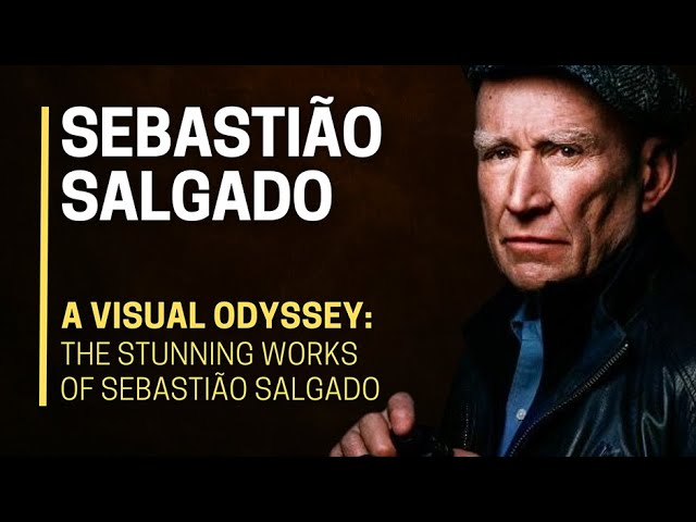 📸⚡ A Visual ODYSSEY 💥: The STUNNING Works of Sebastião Salgado ✨🎞