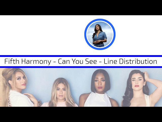 Fifth Harmony ~ Can You See ~ Line Distribution