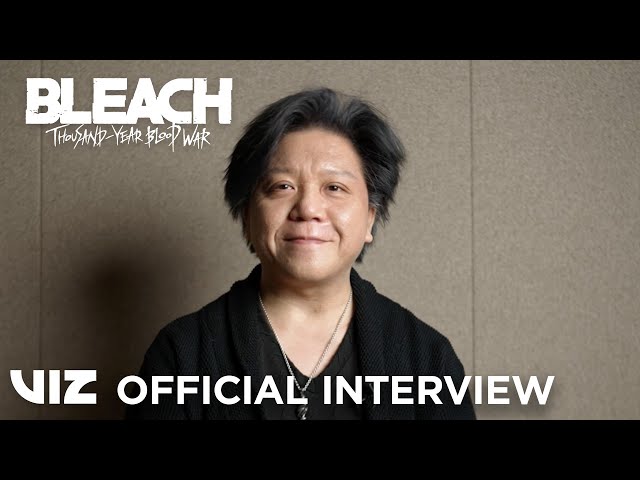 Noriaki Sugiyama Interview | BLEACH:Thousand Year Blood War | VIZ