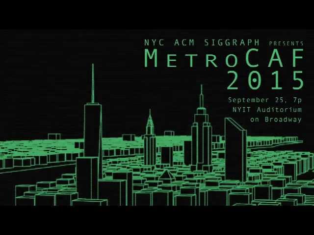 NYC ACM SIGGRAPH - MetroCAF 2015 Trailer