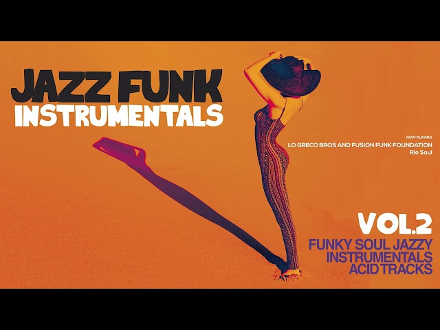 Best Acid Jazz & Funky Instrumentals Vol 2 - 2 h |  Summer 2023 [Acid Jazz, Funk, Groove]