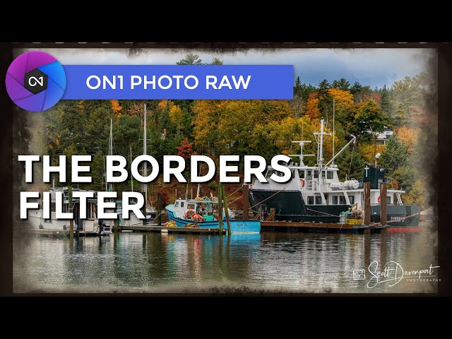 The Borders Filter - ON1 Photo RAW 2021