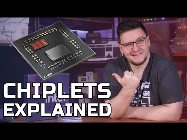 Why are AMD AND INTEL using CHIPLETS (Tiles)??