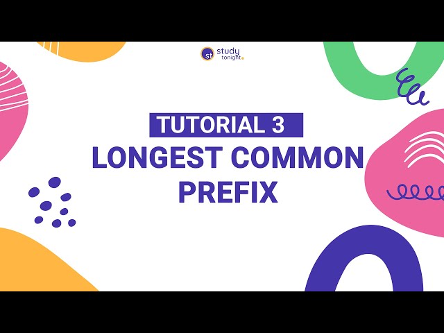 Longest Common Prefix | Tutorial 3