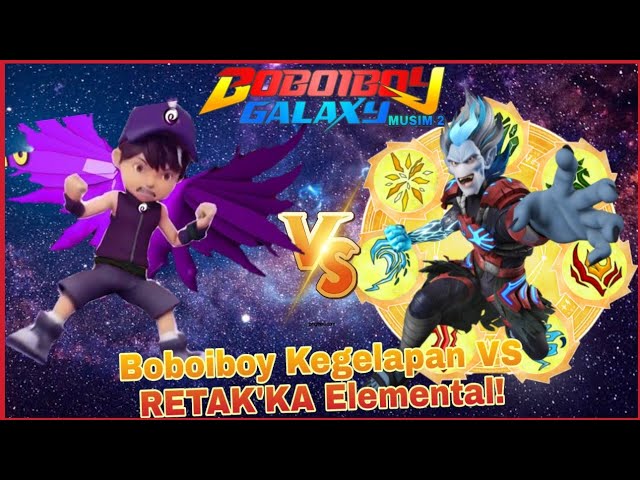 Battle Boboiboy Kegelapan VS Retak'ka Elemental!