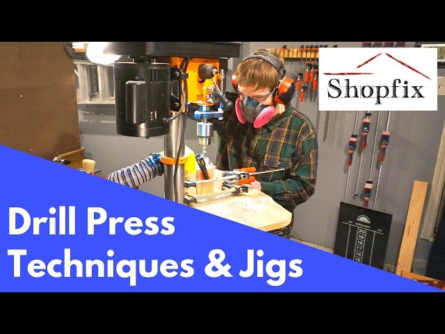 Drill Press Tips and Techniques