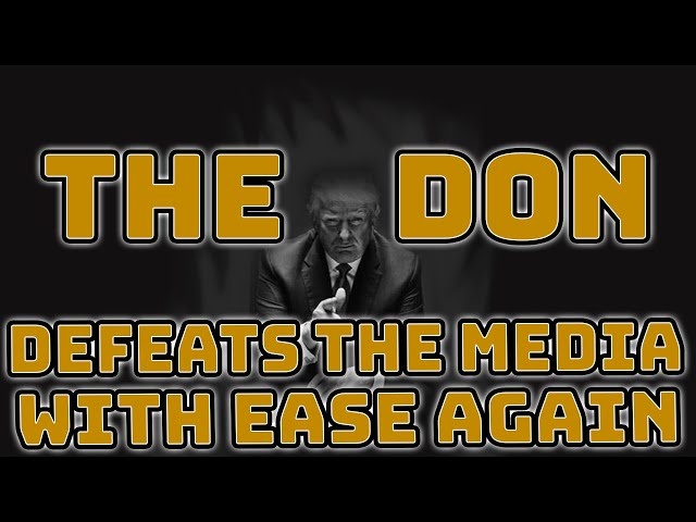 Trump destroys left wing media again