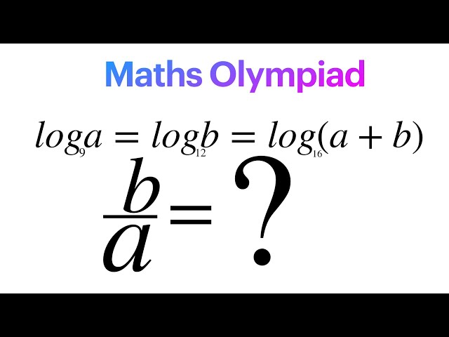 Olympiad Math Question | How to find the value of b/a from given logarithmic expression ?
