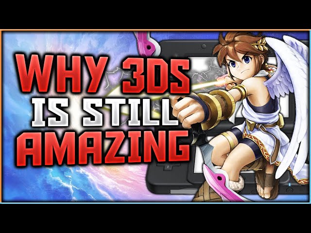 Top 10 Reasons 3DS Is Still a Must Own Console | 2024