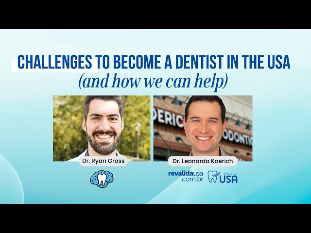 Challenges to Become a Dentist in the USA - Mental Dental Live