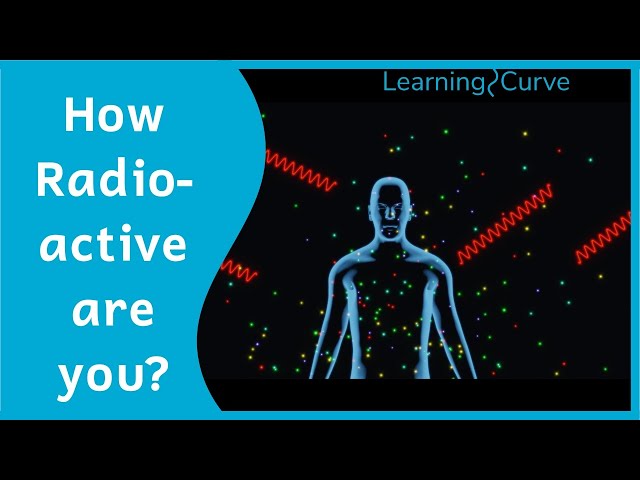 how radioactive are you?