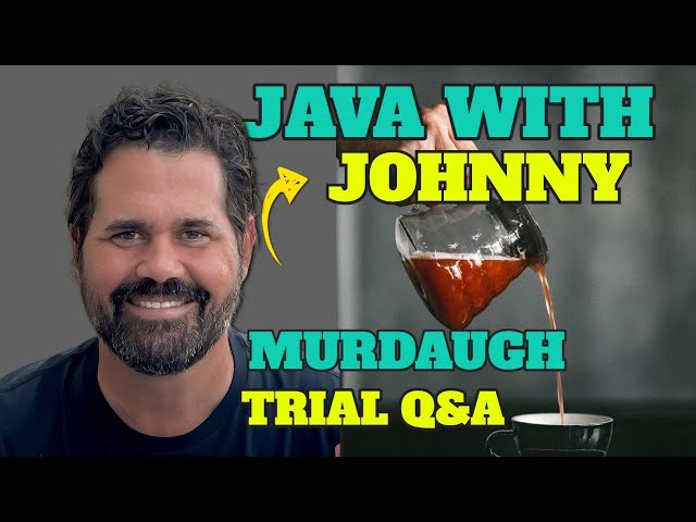 Alex Murdaugh Trial | Coffee and Q&A