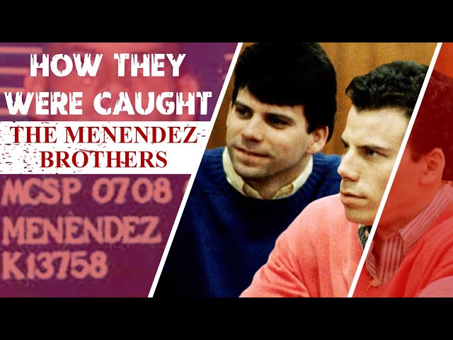 How They Were Caught: The Menendez Brothers