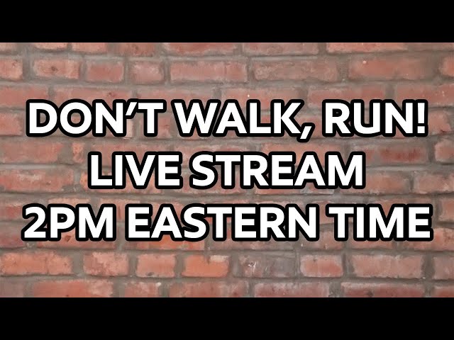 Don't Walk, RUN! Live Stream - 10/27/2018