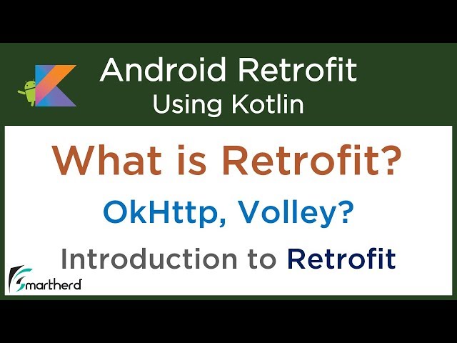 Introduction to Retrofit and other HTTP clients: Android Retrofit tutorial in Kotlin #1.2