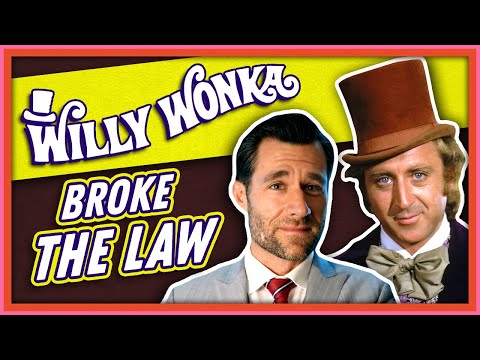 Laws Broken: Willy Wonka & The Chocolate Factory