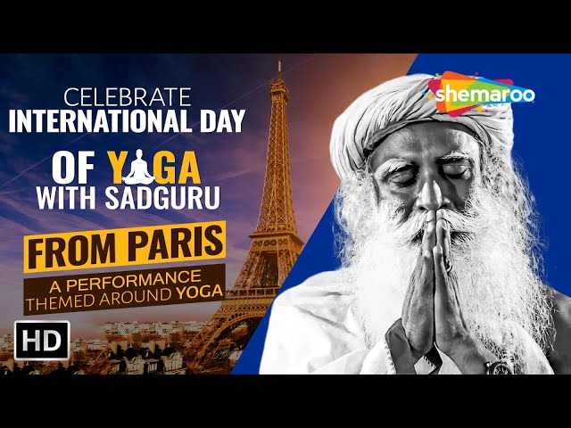 LIVE : International Yoga Day with Sadhguru 2023 | Live from UNESCO, Paris | Sadguru