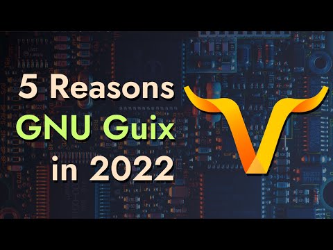 5 Reasons to Try Guix in 2022