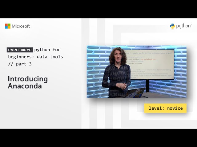 Introducing Anaconda | Even More Python for Beginners - Data Tools [3 of 31]