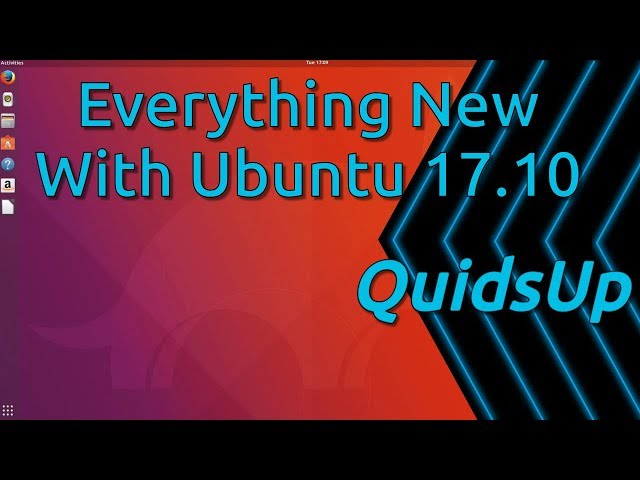 Everything New With Ubuntu 17.10