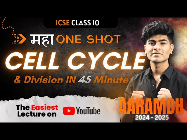 Cell Cycle and Division ICSE Class 10 One Shot | 2024-2025 | Notes | Biology Chapter 1