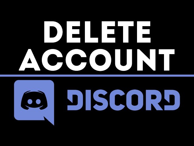 How To Delete Discord Account - PC & Mobile