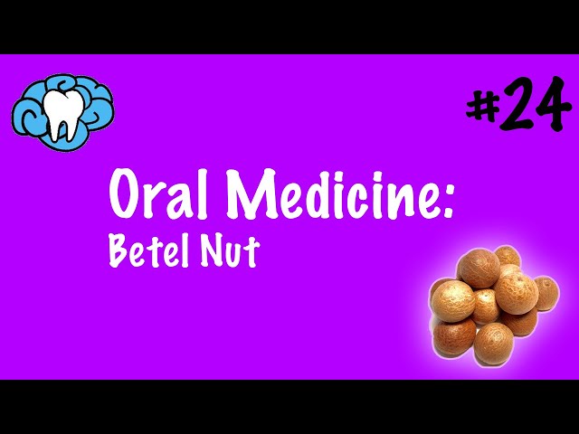 Oral Medicine | Betel Nut | INBDE