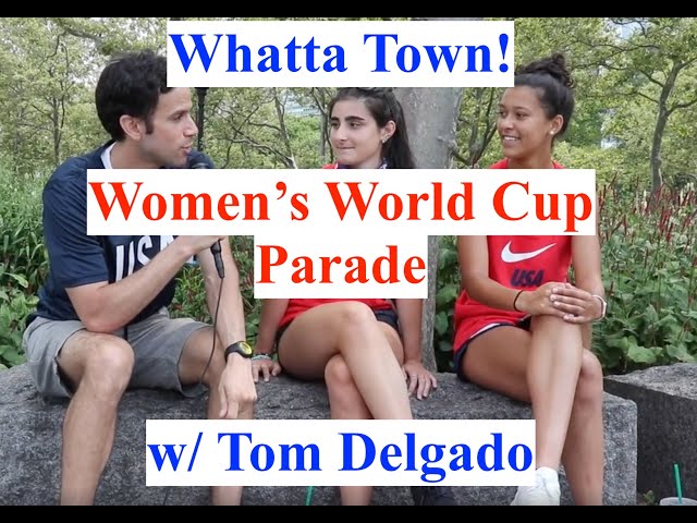 Women's World Cup Parade 2019 - Whatta Town!