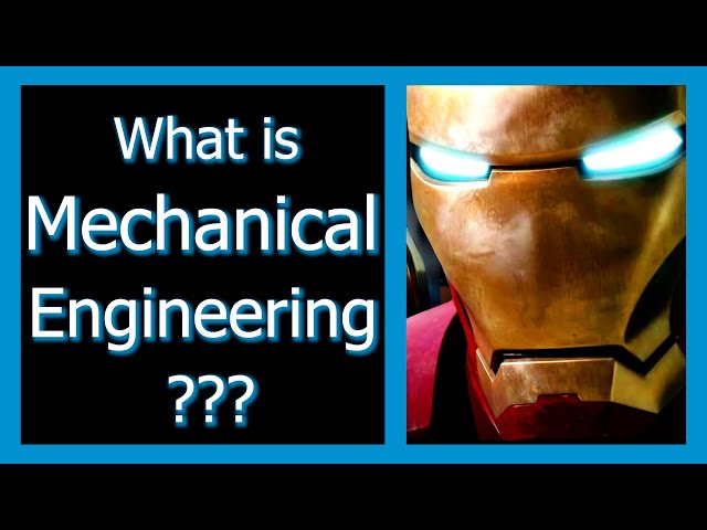 What is Mechanical Engineering? What Do Mechanical Engineers Do 2.0 ?