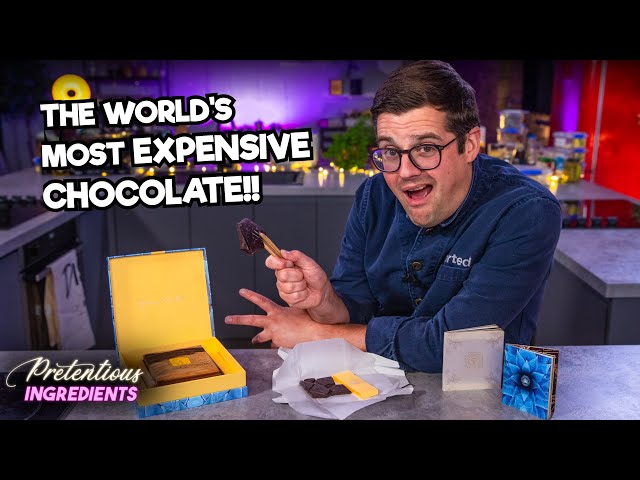 Taste Testing Pretentious Ingredients . The world’s most expensive chocolate