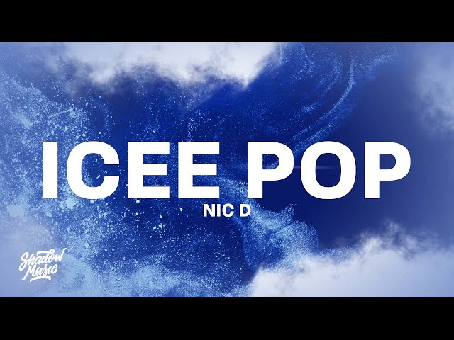 Nic D - Icee Pop (Lyrics) "i think its her eyes or maybe it's the way that she walks"
